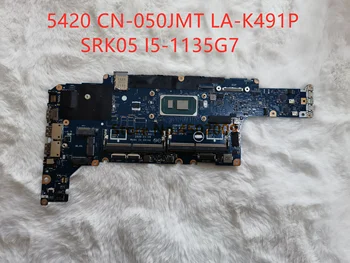 CN-050JMT для DELL Latitude 5420 50JMT 050JMT LA-K491P Материнская плата ноутбука с процессором SRK03 I5-1135G7 100% РАБОТАЕТ