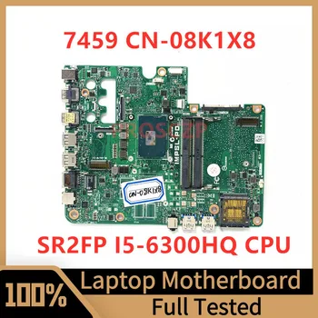 CN-08K1X8 08K1X8 8K1X8 Материнская Плата Для ноутбука DELL IMPSL-P0 24 7459 Материнская Плата С процессором SR2FP I5-6300HQ 100% Протестирована, Работает хорошо