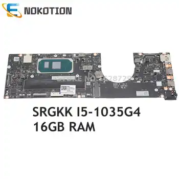 NOKOTION 5B20S43843 NM-C761 ОСНОВНАЯ ПЛАТА для Lenovo Yoga C940 C940-14IIL Материнская плата ноутбука SRGKK I5-1035G4 Процессор 16 ГБ оперативной памяти