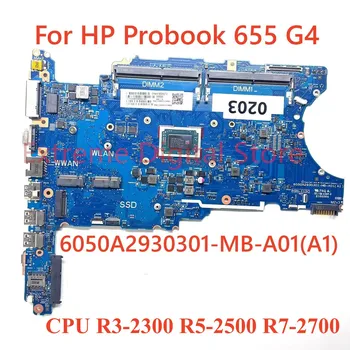 Для HP ProBook 655 G4 Материнская плата ноутбука L12801-001 L12801-601 С процессором R3-2300 R5-2500 R7-2700 6050A2930301-MB-A01 100% Тест