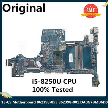 Для материнской платы ноутбука HP 15-CS с процессором SR3LA i5-8250U DDR4 862398-855 862398-001 862398-601 DA0G7BMB6D1 DA0G7BMB6D0